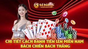 Cách đánh tiến lên miền Nam