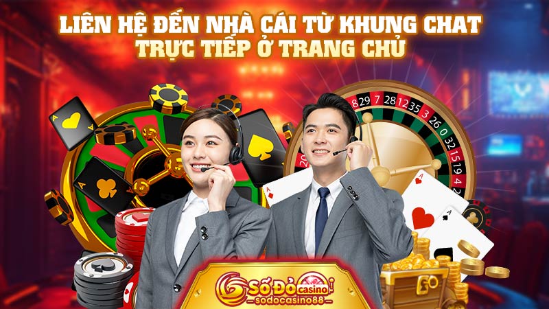 Liên hệ đến nhà cái từ khung chat trực tiếp ở trang chủ