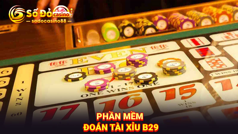 Phần mềm đoán tài xỉu B29