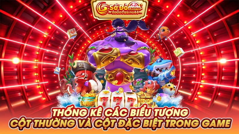 Thống kê các biểu tượng cột thường và cột đặc biệt trong game